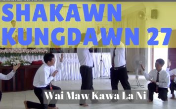 Campaigns: Wai Maw Kawa La Shakawn Kungdawn 27: 1 – 14